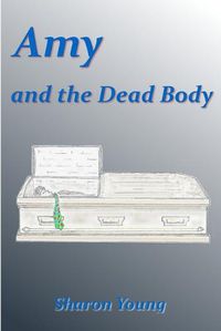 Cover image for Amy and the Dead Body