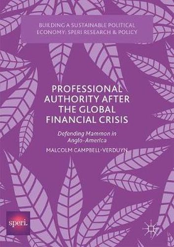 Professional Authority After the Global Financial Crisis: Defending Mammon in Anglo-America