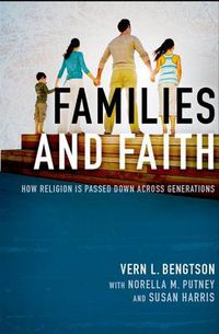 Cover image for Families and Faith: How Religion is Passed Down across Generations