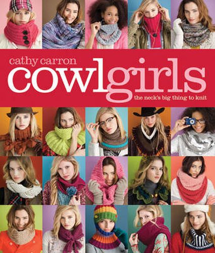 Cover image for Cowl Girls: The Neck's Big Thing to Knit