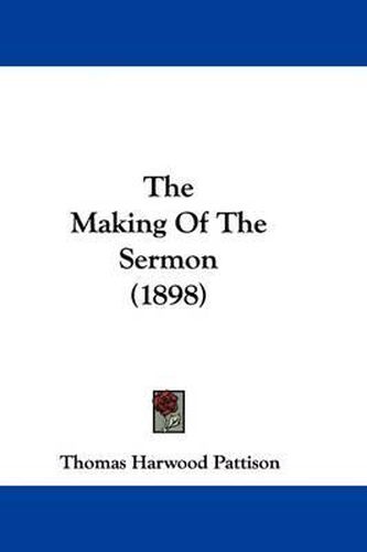 Cover image for The Making of the Sermon (1898)