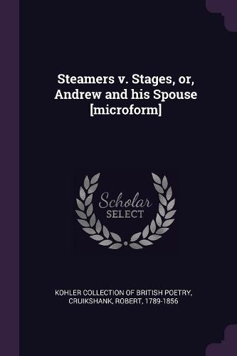 Cover image for Steamers v. Stages, or, Andrew and his Spouse [microform]