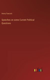 Cover image for Speeches on some Current Political Questions