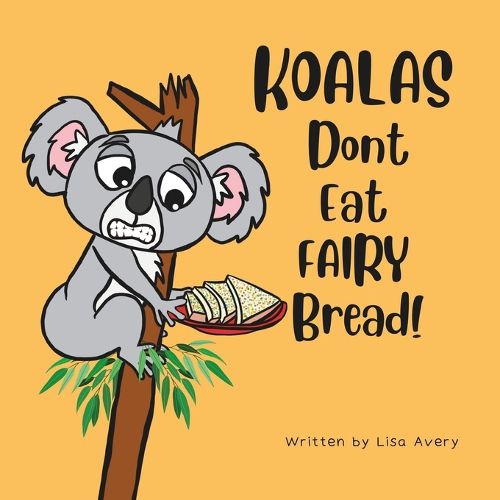 Cover image for Koalas Don't Eat Fairy Bread!