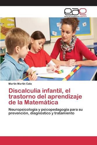 Cover image for Discalculia infantil, el trastorno del aprendizaje de la Matematica