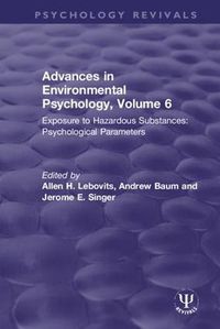 Cover image for Advances in Environmental Psychology: Exposure to Hazardous Substances: Psychological Parameters