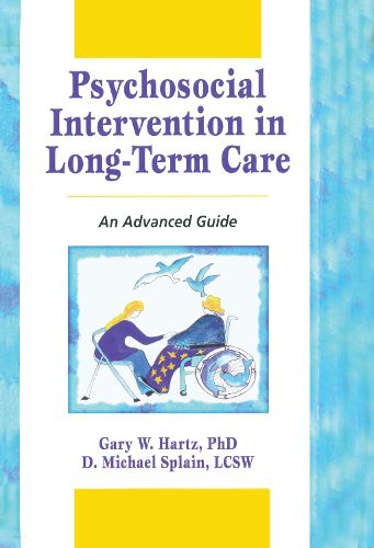 Cover image for Psychosocial Intervention in Long-Term Care: An Advanced Guide