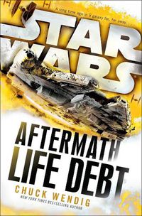Cover image for Star Wars: Aftermath: Life Debt