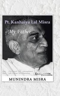 Cover image for PT. Kanhaiya Lal Misra - My Father