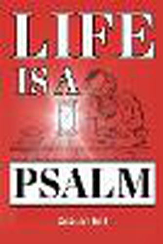 Cover image for Life Is a Psalm