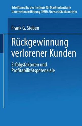 Cover image for Ruckgewinnung verlorener Kunden: Erfolgsfaktoren und Profitabilitatspotenziale