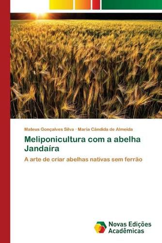 Cover image for Meliponicultura com a abelha Jandaira