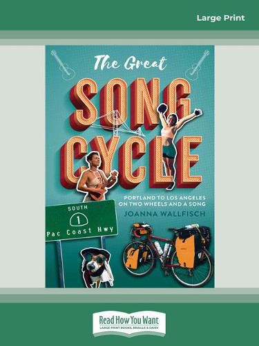 Cover image for The Great Song Cycle: Portland to Los Angeles on Two Wheels and a Song