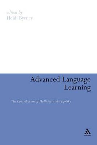 Cover image for Advanced Language Learning: The Contribution of Halliday and Vygotsky