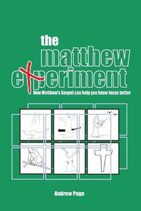 Cover image for The Matthew Experiment: How Matthew's Gospel Can Help You Know Jesus Better