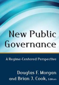 Cover image for New Public Governance: A Regime-Centered Perspective