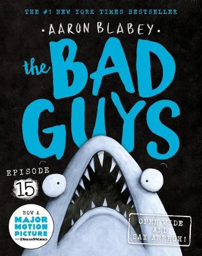 The Bad Guys: Episode 15: Open Wide and Say Arrrgh!