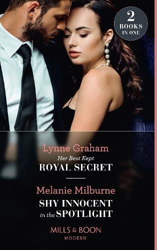 Cover image for Her Best Kept Royal Secret / Shy Innocent In The Spotlight: Her Best Kept Royal Secret (Heirs for Royal Brothers) / Shy Innocent in the Spotlight (the Scandalous Campbell Sisters)