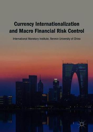 Cover image for Currency Internationalization and Macro Financial Risk Control