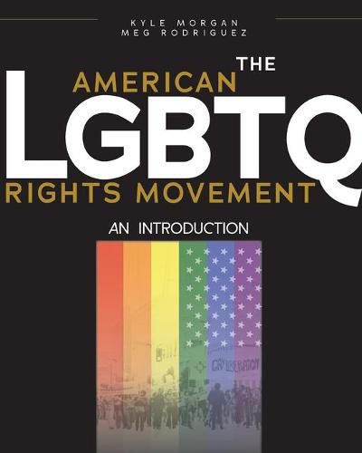 Cover image for The American LGBTQ Rights Movement: An Introduction