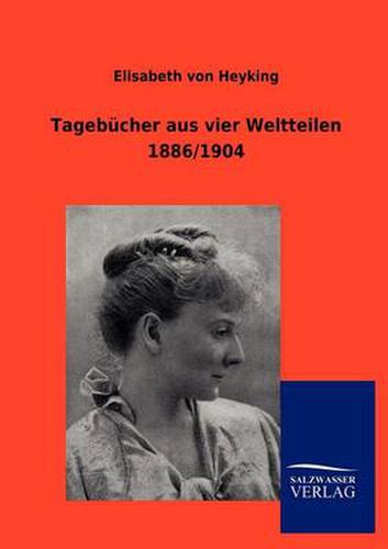 Cover image for Tagebucher aus vier Weltteilen 1886/1904