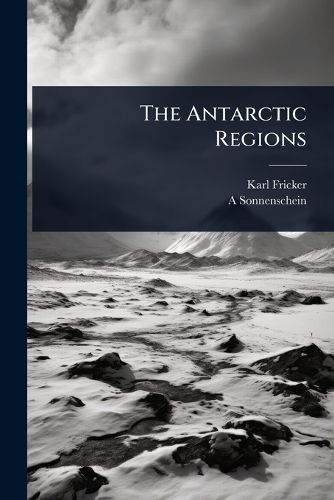 Cover image for The Antarctic Regions