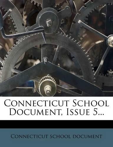 Cover image for Connecticut School Document, Issue 5...