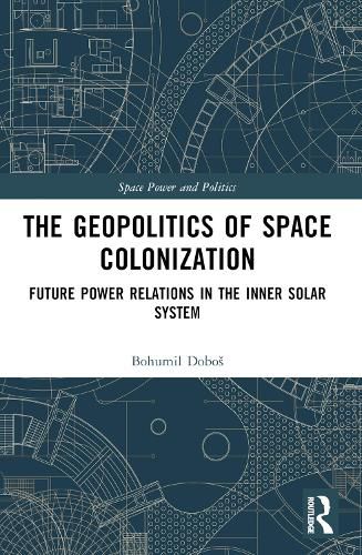 Cover image for The Geopolitics of Space Colonization