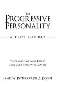 Cover image for The Progressive Personality: A Threat to America