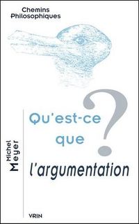 Cover image for Qu'est-Ce Que l'Argumentation?