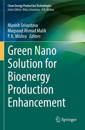 Cover image for Green Nano Solution for Bioenergy Production Enhancement