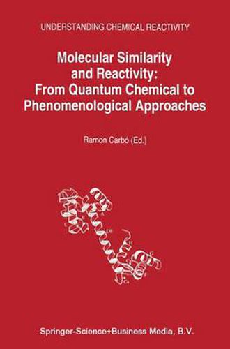 Cover image for Molecular Similarity and Reactivity: From Quantum Chemical to Phenomenological Approaches