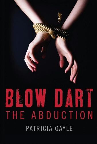 Cover image for Blow Dart: The Abduction