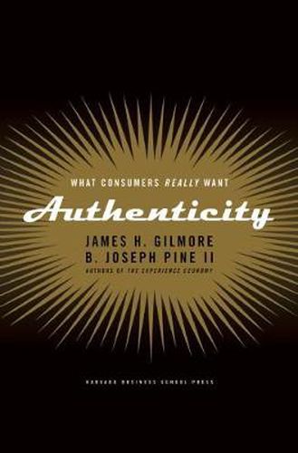 Cover image for Authenticity: What Consumers Really Want