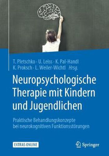 Cover image for Neuropsychologische Therapie mit Kindern und Jugendlichen: Praktische Behandlungskonzepte bei neurokognitiven Funktionsstoerungen