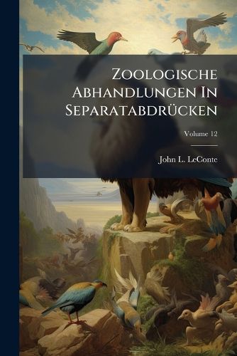 Cover image for Zoologische Abhandlungen In Separatabdruecken; Volume 12