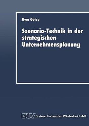 Cover image for Szenario-Technik in Der Strategischen Unternehmensplanung