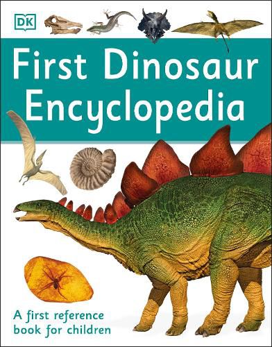 Cover image for First Dinosaur Encyclopedia: A First Reference Book for Children