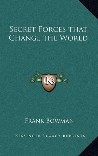 Cover image for Secret Forces That Change the World