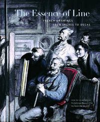 Cover image for The Essence of Line: French Drawings from Ingres to Degas