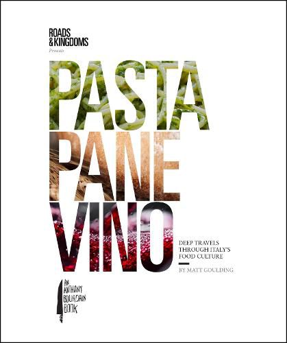 Cover image for Pasta, Pane, Vino: Deep Travels Through Italy's Food Culture