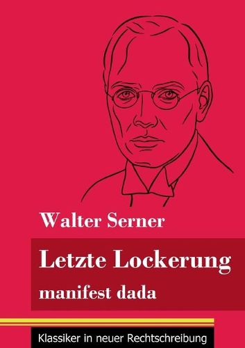 Cover image for Letzte Lockerung: manifest dada (Band 151, Klassiker in neuer Rechtschreibung)