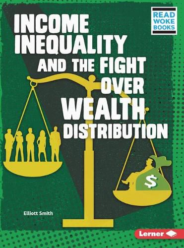 Cover image for Income Inequality and the Fight Over Wealth Distribution