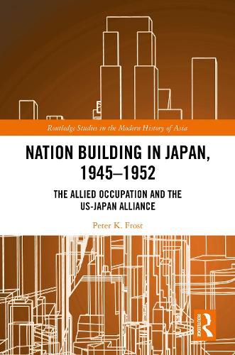 Cover image for Nation Building in Japan, 1945-1952
