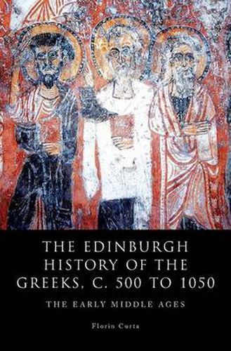 Cover image for The Edinburgh History of the Greeks, C. 500 to 1050: The Early Middle Ages