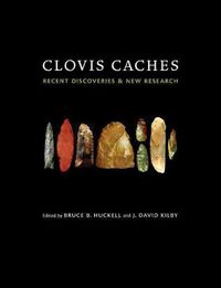 Cover image for Clovis Caches: Recent Discoveries and New Research