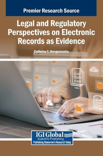 Cover image for Legal and Regulatory Perspectives on Electronic Records as Evidence