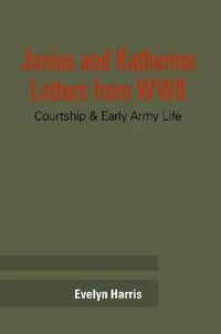 Cover image for Junius & Katherine Letters from WWII