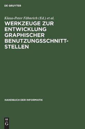 Werkzeuge Zur Entwicklung Graphischer Benutzungsschnittstellen: Grundlagen Und Beispiele