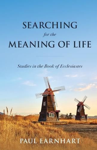 Cover image for Searching for the Meaning of Life: Studies in the Book of Ecclesiastes